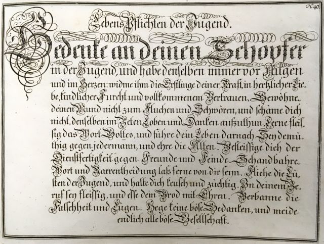 Fig. 8 Johann Michael Schirmer. “Lebens Pflichten der Jugend” or “Youth’s Lifelong Obligaions” in Geöfnete Schreib=Schule....Copperplate 40. Courtesy of Winterthur Museum Library Collection of Printed Books and Periodicals, Wilmington, DE, Z43 S33.