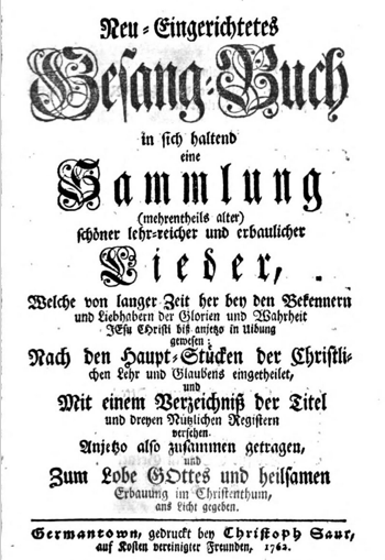 Fig. 2. Title Page of the Neu=Eingerichtetes Gesang=Buch... Germantown, Pa.: Christoph Saur, 1762. http://bit.ly/2gGF5yC.